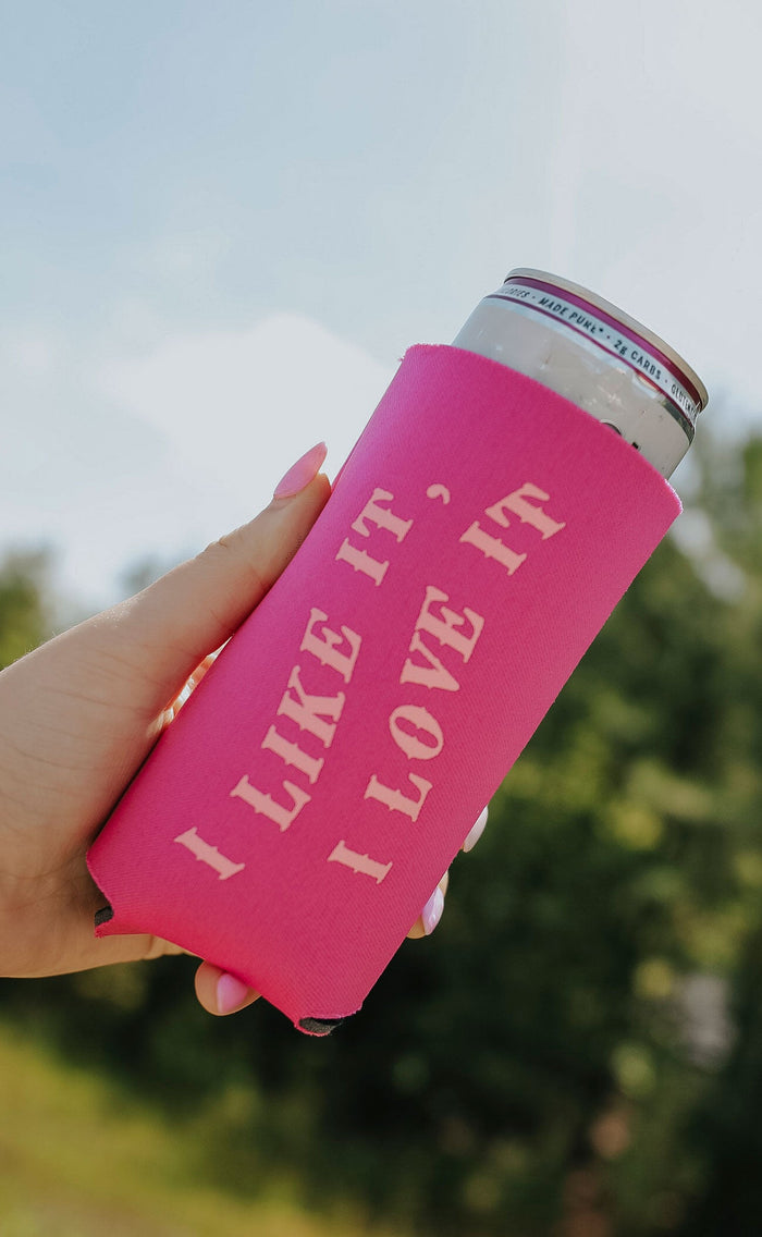 "I Like It, I Love It" Slim Can Cooler