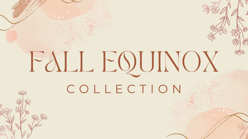 FALL EQUINOX COLLECTION