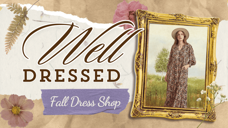 WELL DRESSED - FALL DRESS SHOP