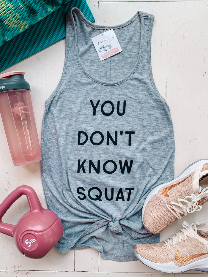 You Don't Know Squat